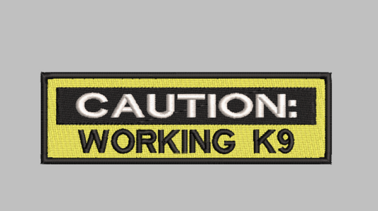 "Caution Working K9"  patch Embroidery file (Digital Only)