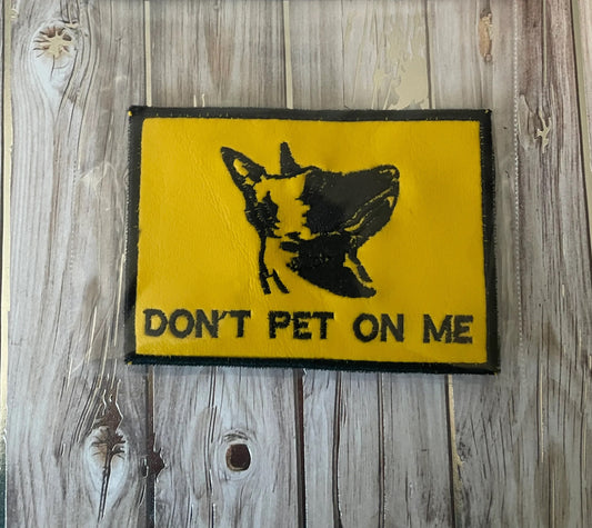 "Don't Pet On Me"  patch Embroidery file (Digital Only)