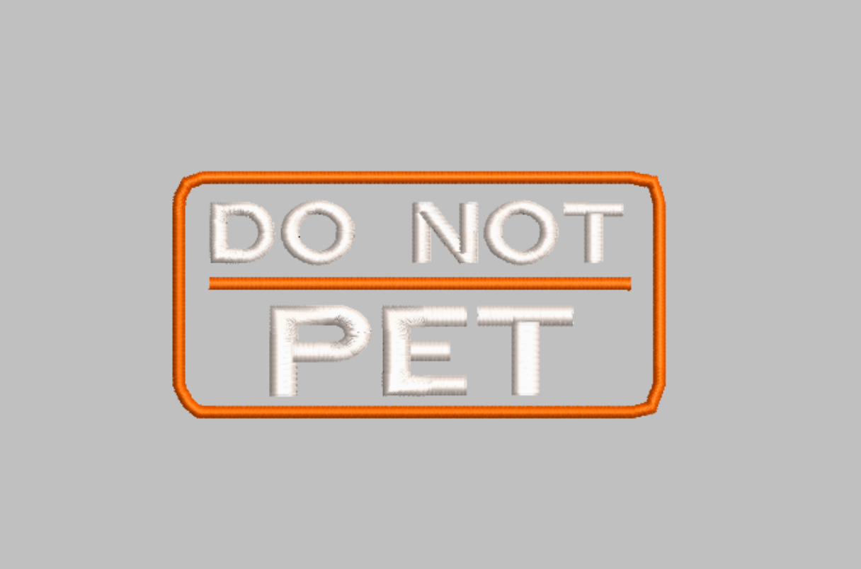 "Do Not Pet" simple patch Embroidery file (Digital Only)