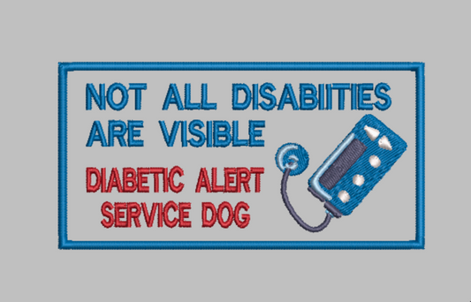 "Not All Disabilities Are Visible Diabetic Alert Service Dog"  patch Embroidery file (Digital Only)