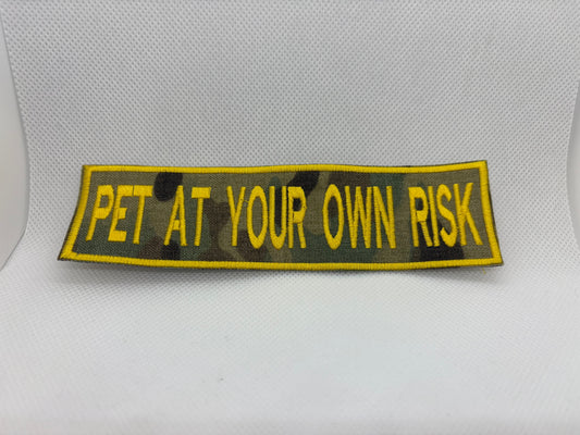 "Pet At Your Own Risk"  patch Embroidery file (Digital Only)