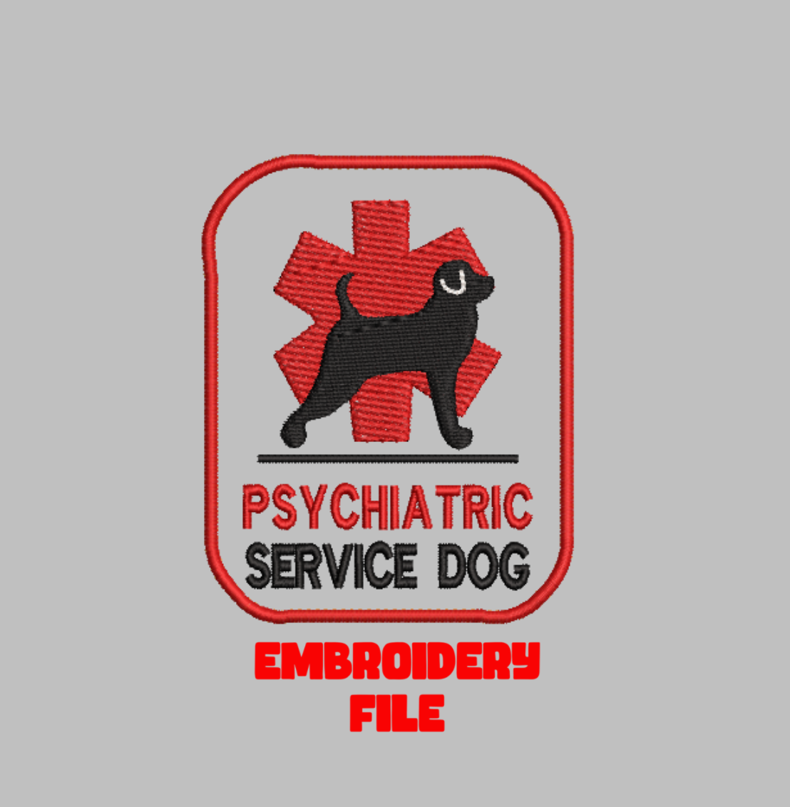 "Psychiatric Service Dog"  patch Embroidery file (Digital Only)