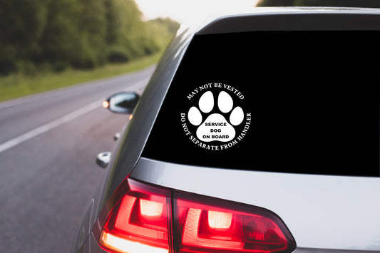SERVICE DOG ON BOARD MAY NOT BE VESTED WINDOW DECAL