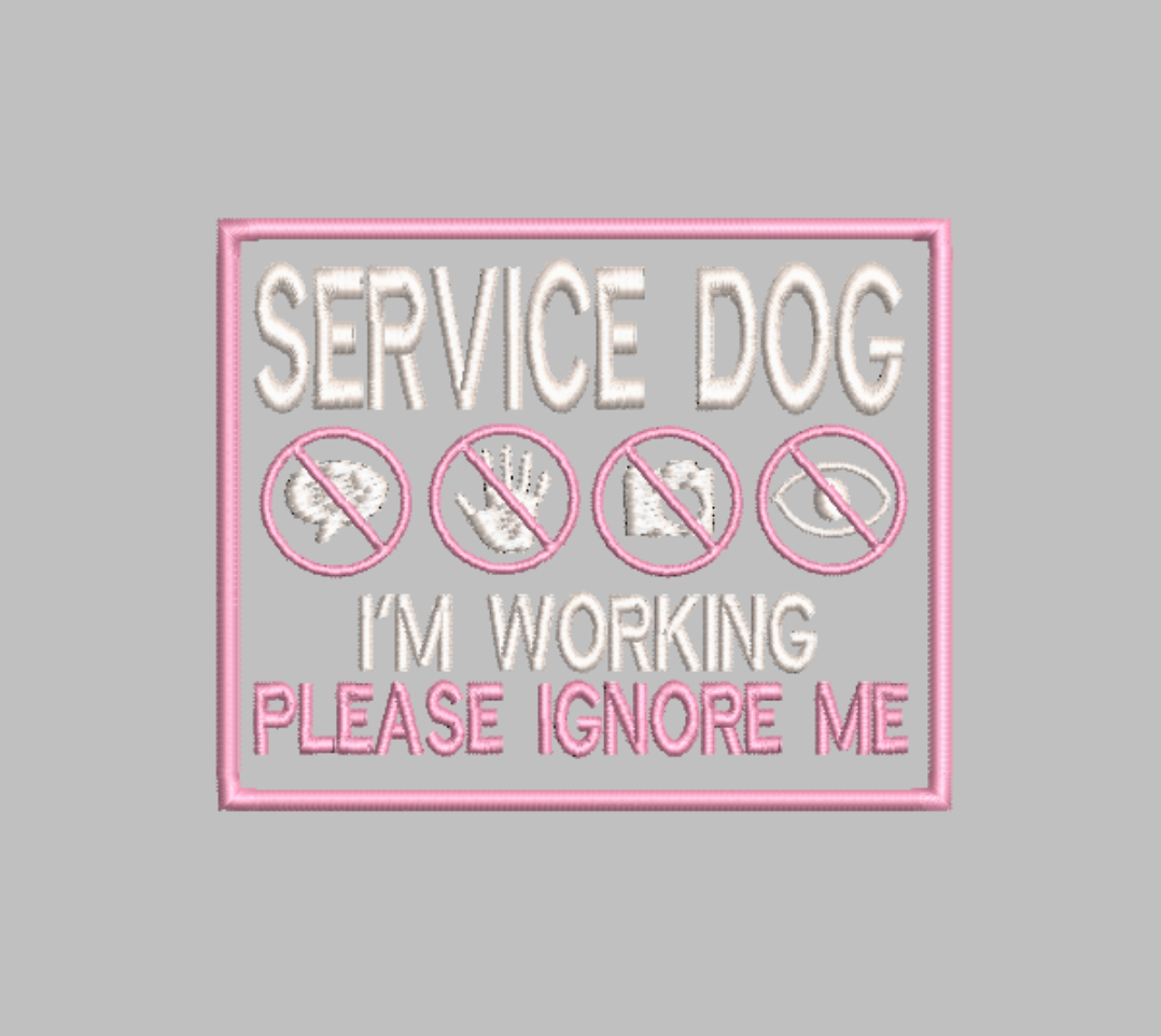 Service Dog I'm Working Please Ignore Embroidery file